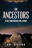 The Ancestors: A Tale from Outside Time & Space by 