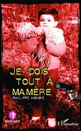 Je dois tout à ma mère