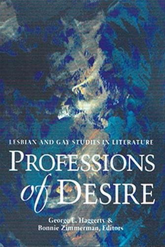 Professions of Desire: Lesbian and Gay Studies in Literature