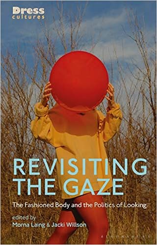 Revisiting The Gaze The Fashioned Body And The Politics Of Looking Dress Cultures Amazon De Laing Morna Willson Jacki Fremdsprachige Bucher