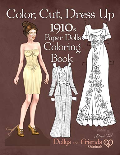 Basak TinliColor, Cut, Dress Up 1910s Paper Dolls Coloring Book, Dollys and Friends Originals: Vintage Fashion History Paper Doll Collection, Adult Coloring ... Edwardian, Orientalist and Art Nouveau Styles