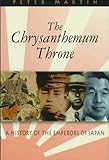 The Chrysanthemum Throne: A History of the Emperors of Japan (Latitude 20 Books) by 