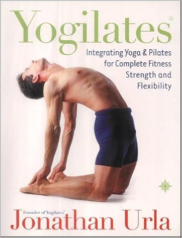 Yogilates: Integrating Yoga and Pilates for Complete Fitness ...