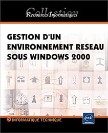 Gestion d'un environnement réseau sous Windows 2000