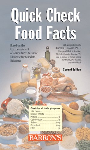 Quick Check Food Facts by Carolyn E. Moore Ph.D. R.D. L.D. C.N.S.D.