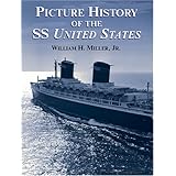 Picture History of the SS United States (Dover Maritime)