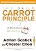 The Daily Carrot Principle: 365 Ways to Enhance Your Career and Life - Book by Chester Elton
