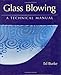 Glass Blowing: A Technical Manual by Ed Burke
