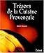 Tresors de la cuisine provencale by 