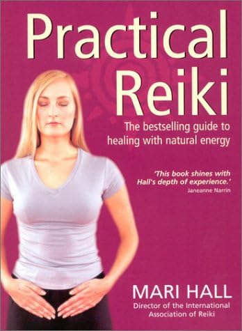 Practical Reiki: A Step By Step Guide