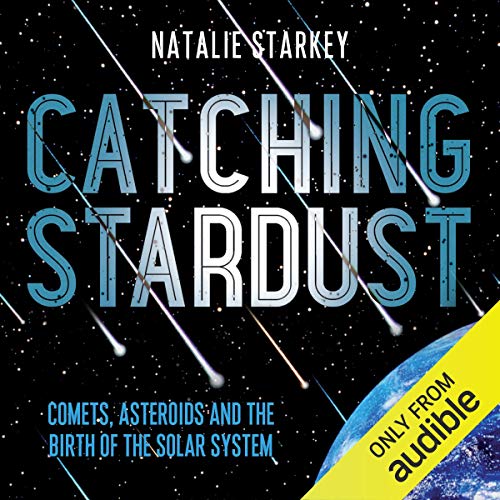 [E.b.o.o.k] Catching Stardust: Comets, Asteroids and the Birth of the Solar System ZIP