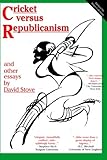 Cricket versus Republicanism: and other essays