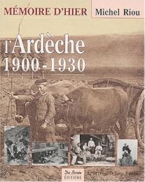L' Ardèche, 1900-1930