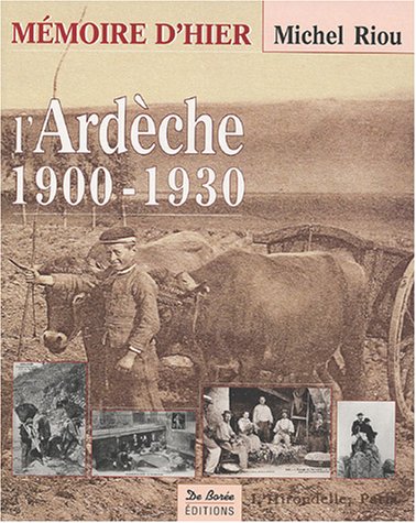 L' Ardèche, 1900-1930