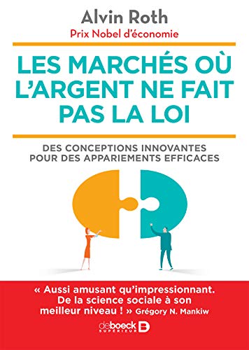 Les marchés où l'argent ne fait pas la loi (Hors collection Eco) (French Edition) by ALVIN ROTH