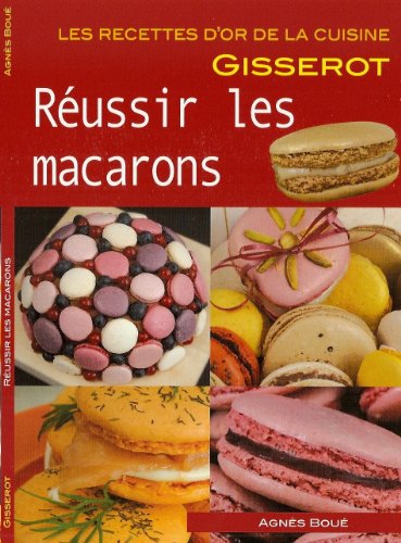 reussir les macarons - recettes d'or by (Paperback)