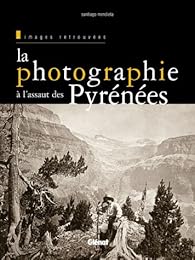 La  photographie à l'assaut des Pyrénées