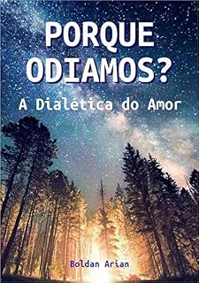 Livro Porque Odiamos?: A Dialética Do Amor
