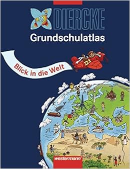 Diercke Grundschulatlas Blick In Die Welt Diercke Blick In Die Welt Band 1 Ausgabe 2007 Blick In Die Welt Amazon De Bucher