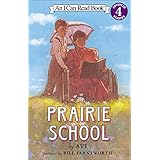 Prairie School (I Can Read Level 4)