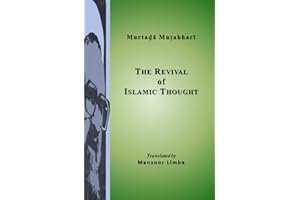 The Revival of Islamic Thought (Murtada Mutahhari Books)