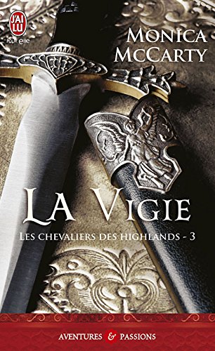 Les chevaliers des Highlands (Tome 3) - La vigie (French Edition) by Monica McCarty