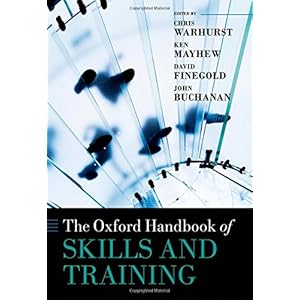 The Oxford Handbook of Skills and Training (Oxford Handbooks)