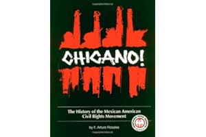 Chicano! the History of the Mexican American Civil Rights Movement (Hispanic Civil Rights)