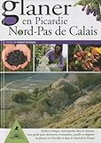 Glaner en Picardie Nord-Pas de Calais (French Edition) by 