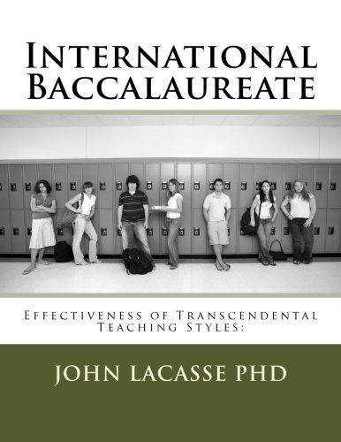 International Baccalaureate: Effectiveness of Transcendental Teaching Styles