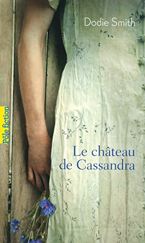 Le château de Cassandra (Pôle fiction t. 84) (French Edition) by Dodie Smith