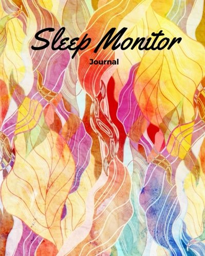 Sleep Monitor Journal: Leafy Abstract Daily Sleep Notebook | Track & Monitor Hours Sleeping & Insomn by Signature Planner Journals