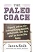 The Paleo Coach: Expert Advice for Extraordinary Health