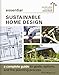Essential Sustainable Home Design: A Complete Guide to Goals, Options, and the Design Process (Sustainable Building Essentials Series) by Chris Magwood