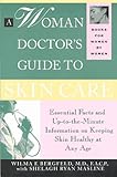 Image de A Woman Doctor's Guide to Skin Care: Essential Facts and Information on Keeping Skin Healthy