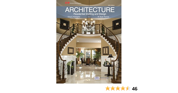 Architecture Residential Drafting And Design Kicklighter Ed D Clois E Thomas W Scott 9781631263156 Books Amazon Ca