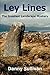 Ley Lines: The Greatest Landscape Mystery by 