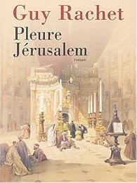 Pleure Jérusalem