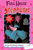 My Secret Admirer (Full House Stephanie)