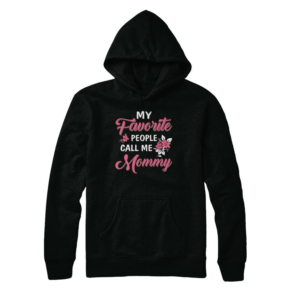  My Favorite People Call Me Mommy Shirt 