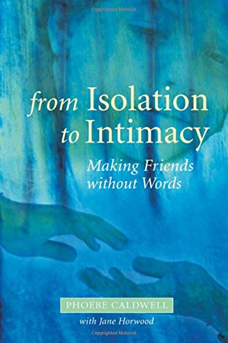 From Isolation to Intimacy: Making Friends Without Words
