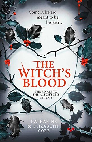 The Witch’s Blood: Book 3 (The Witch’s Kiss Trilogy)