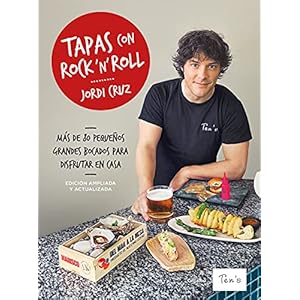 Tapas con rock ‘n’ roll (Edición 2021) / Rock n Roll Appetizers (2021 Edition): Más de 80 pequeños grandes bocados para disfrutar en casa. Edición ampliada y actualizada