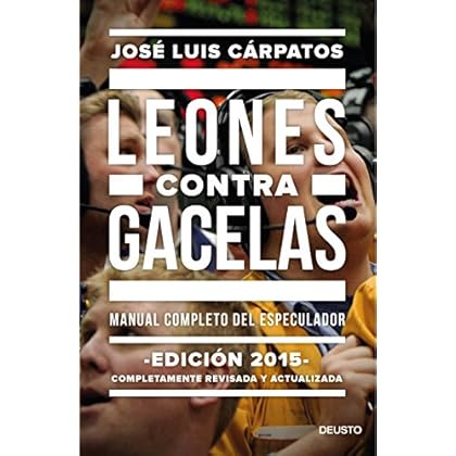 Leones contra gacelas: Manual completo del especulador Leones contra gacelas: Manual completo del especulador