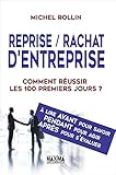 Reprise / Rachat d'entreprise: Comment réussir les 100 premiers jours ? (French Edition) by 