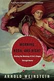 Morning, Noon, and Night: Finding the Meaning of Life's Stages Through Books by 