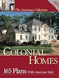 Colonial Homes: 165 Plans with American Style (American Collection) by Hanley Wood Home Planners
