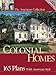 Colonial Homes: 165 Plans with American Style (American Collection) by Hanley Wood Home Planners