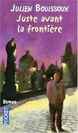 Juste avant la frontière