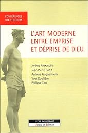 L' art moderne, entre emprise et déprise de Dieu
